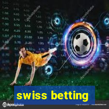 swiss betting