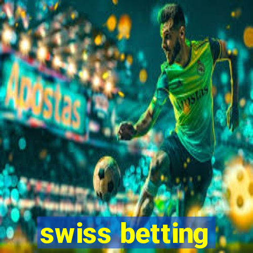 swiss betting