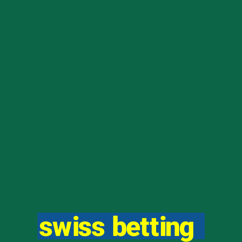 swiss betting