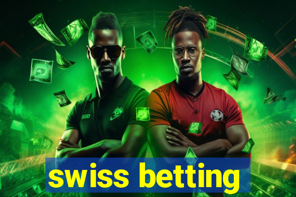 swiss betting