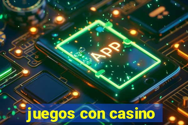 juegos con casino