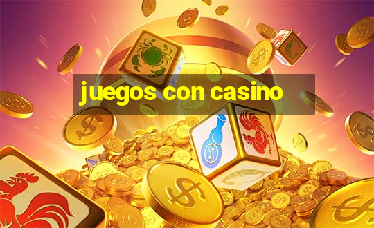 juegos con casino