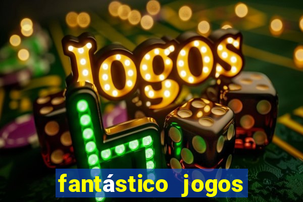 fantástico jogos do tigre