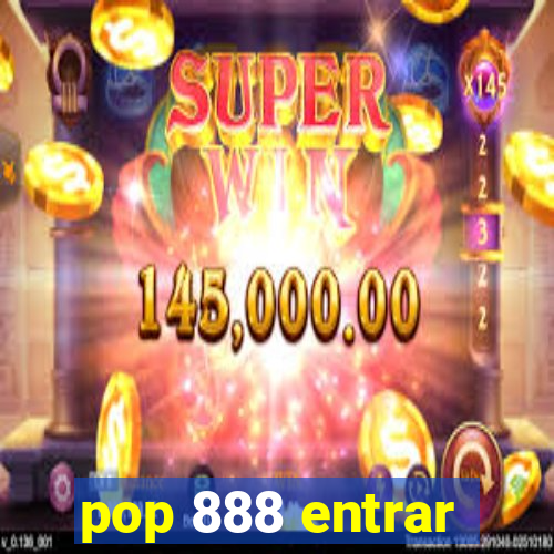 pop 888 entrar