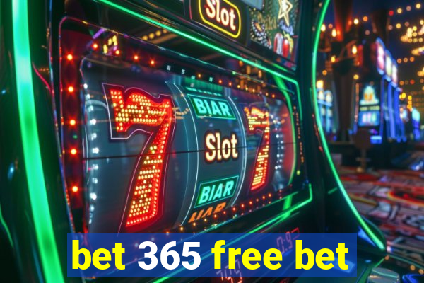 bet 365 free bet