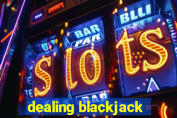 dealing blackjack