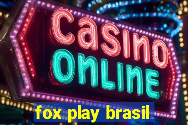 fox play brasil