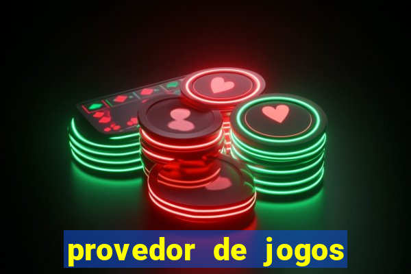 provedor de jogos de casino