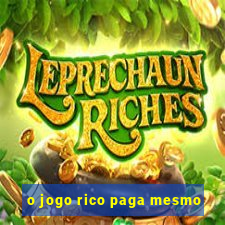 o jogo rico paga mesmo