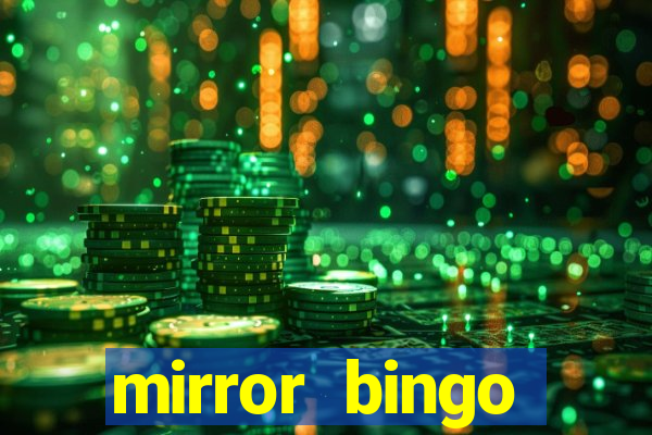 mirror bingo welcome bonus