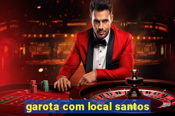 garota com local santos