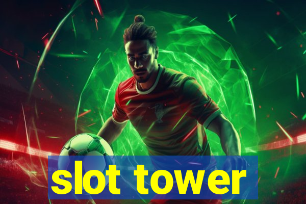 slot tower