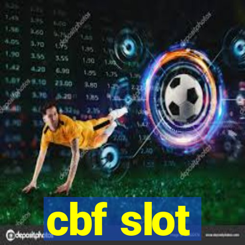 cbf slot