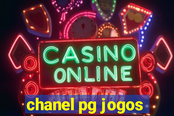 chanel pg jogos