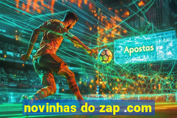 novinhas do zap .com