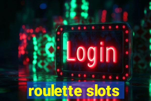 roulette slots