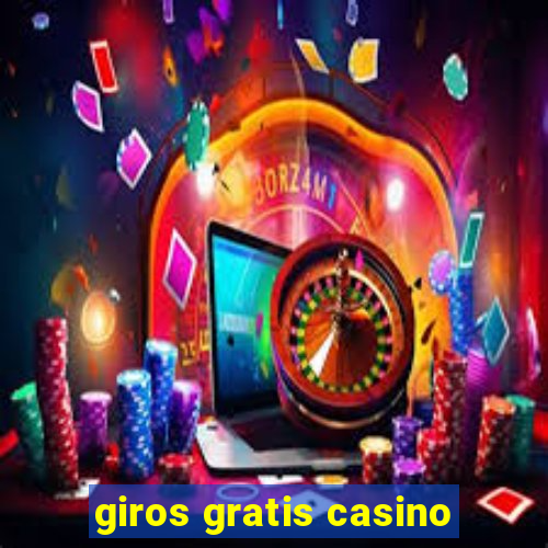 giros gratis casino