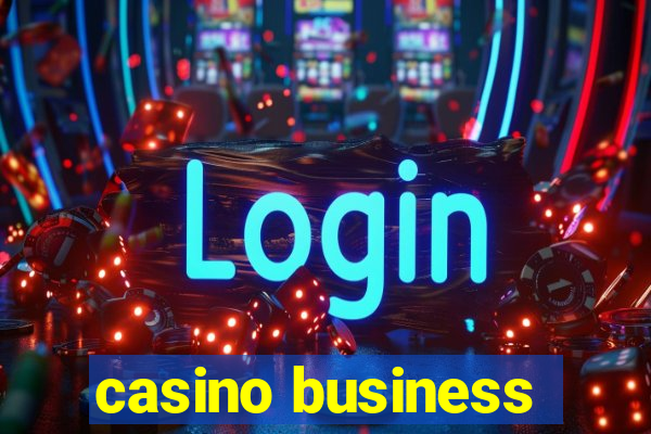 casino business