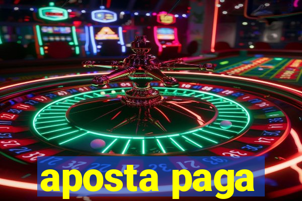 aposta paga