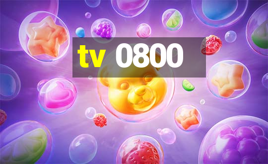 tv 0800