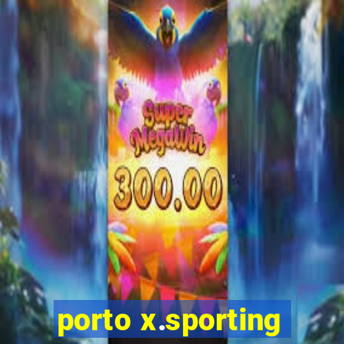 porto x.sporting