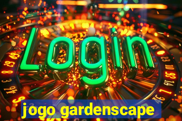 jogo gardenscape