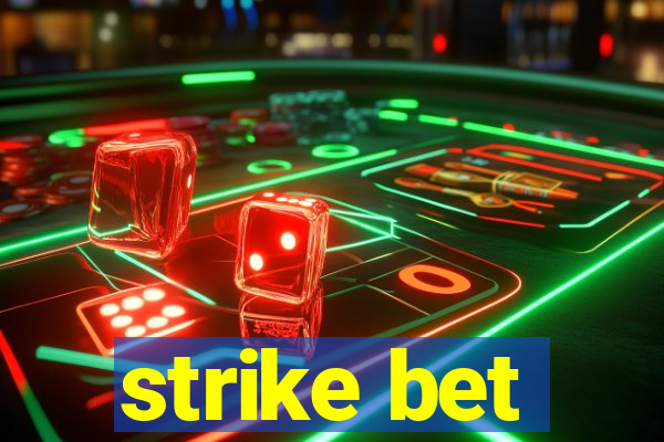 strike bet