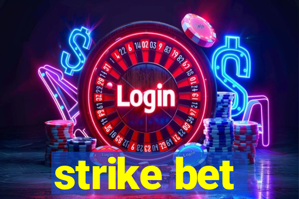 strike bet