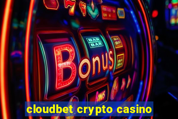 cloudbet crypto casino