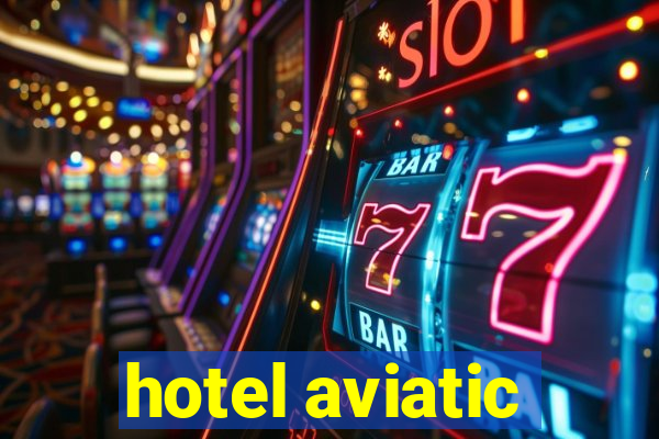 hotel aviatic