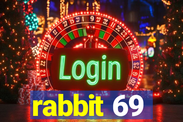 rabbit 69