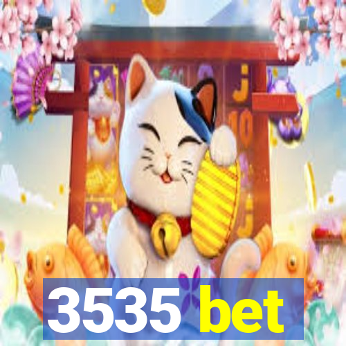 3535 bet