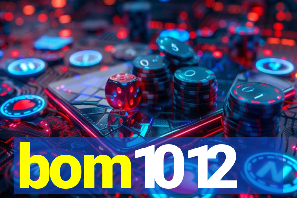 bom1012