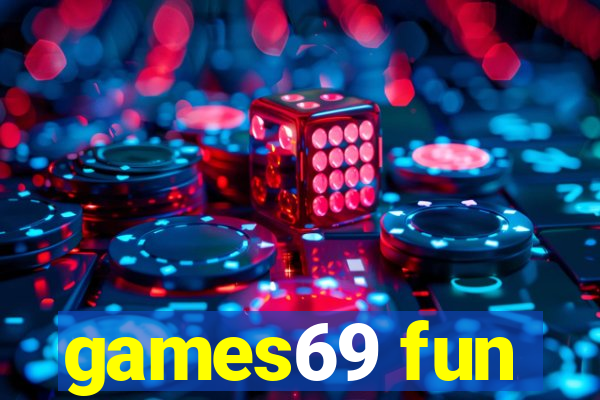 games69 fun