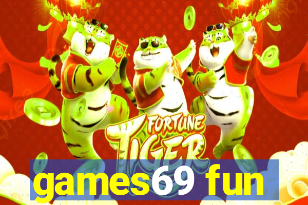 games69 fun