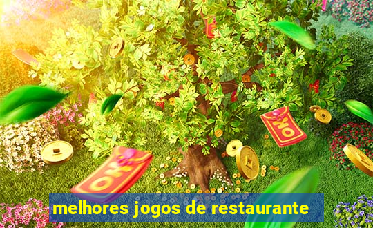 melhores jogos de restaurante