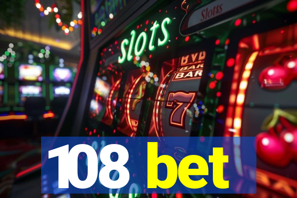 108 bet