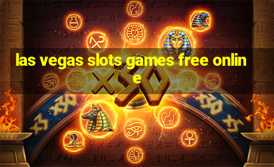 las vegas slots games free online