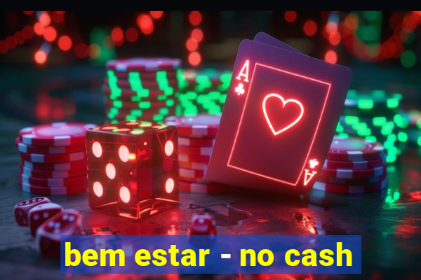 bem estar - no cash