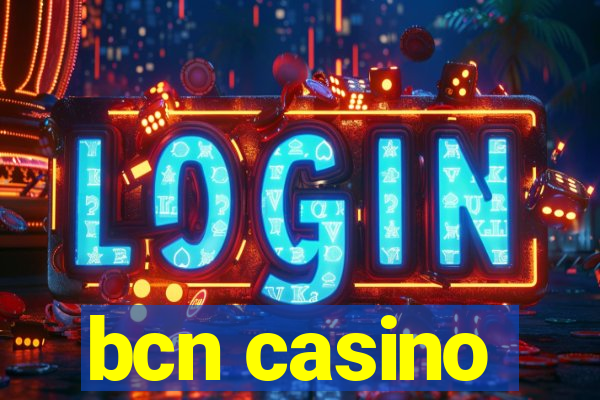 bcn casino