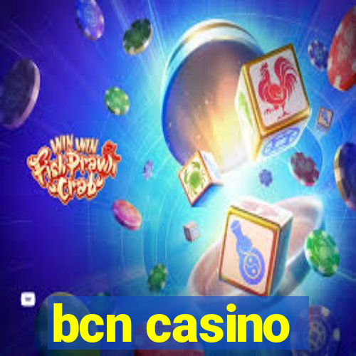 bcn casino