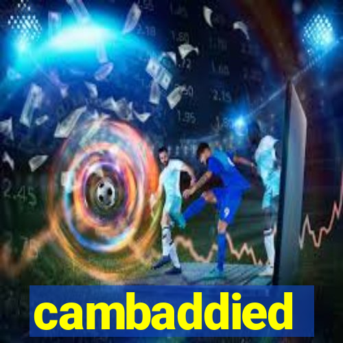 cambaddied