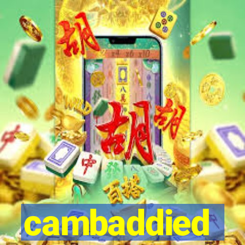 cambaddied