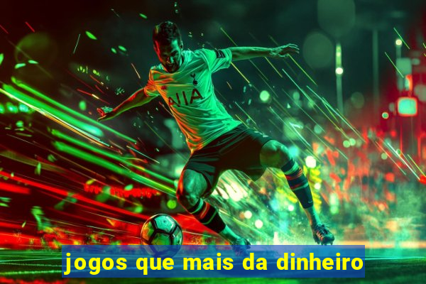 jogos que mais da dinheiro