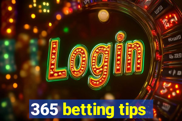 365 betting tips