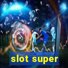 slot super