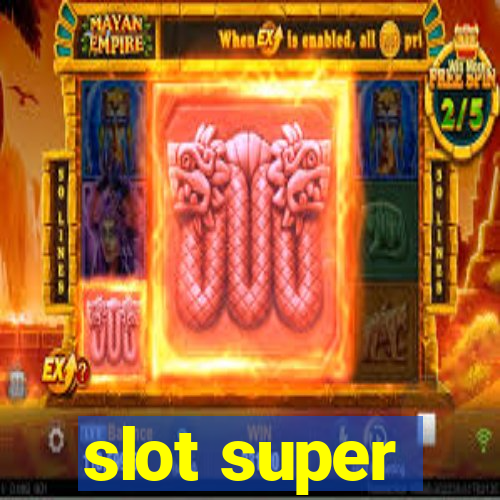 slot super