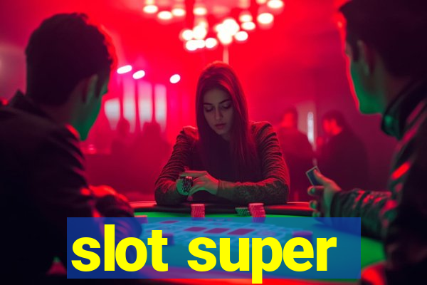 slot super