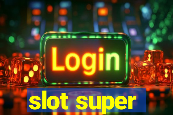 slot super