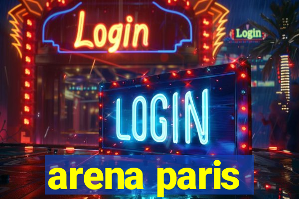 arena paris